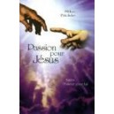 Passion pour Jésus