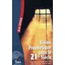 Vision prophétique pour le 21ème siècle