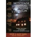 Nettoyage spirituel de votre maison