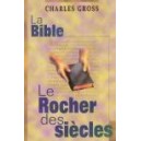 La Bible, Le rocher des siècles